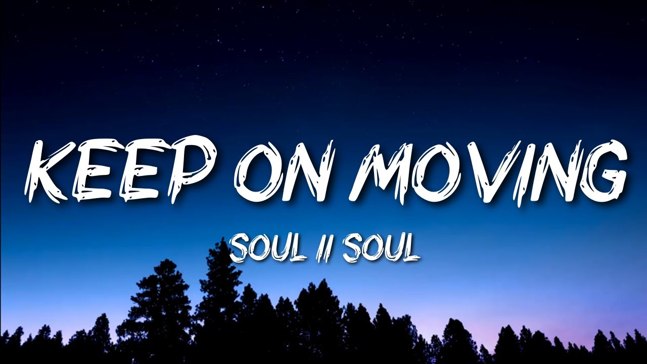 Soul II Soul - Keep On Movin' Soul II Soul - Keep On Movin'