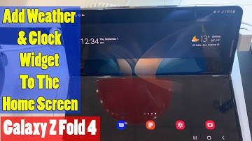 Samsung Galaxy Z Fold 4: How to Add Weather and Clock Widget To The Home Screen