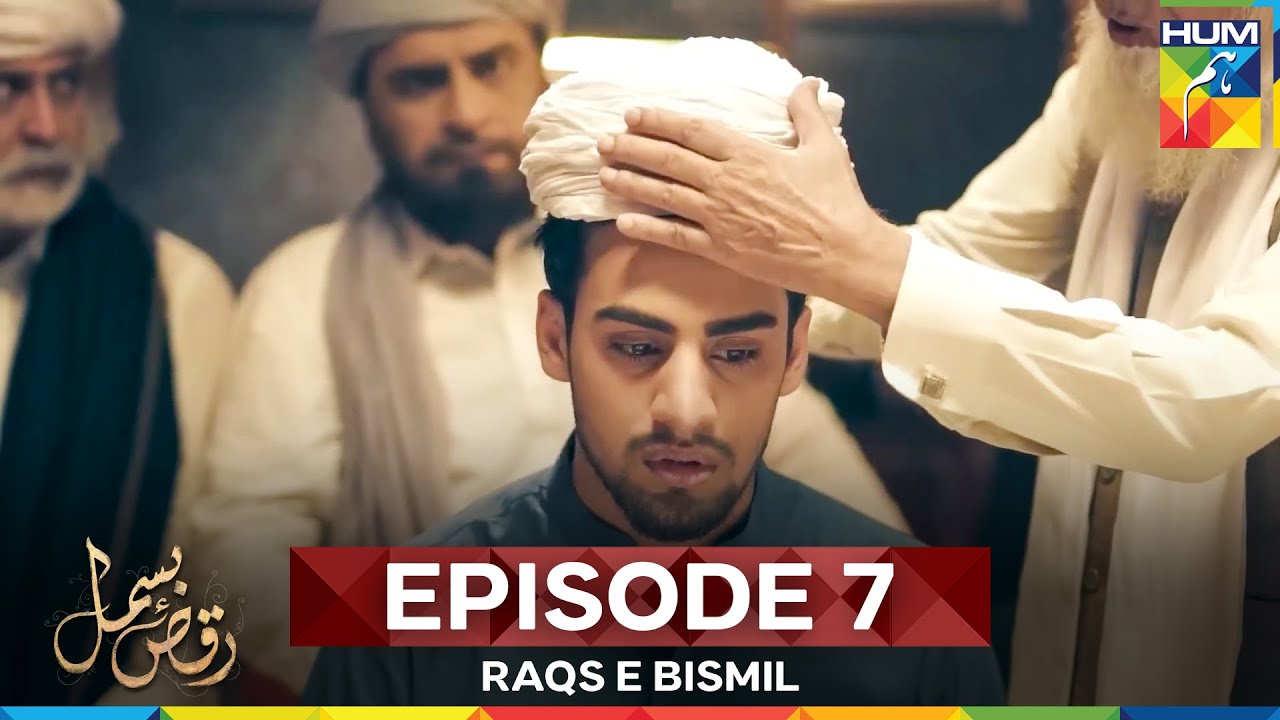 Raqs e Bismil Episode 7