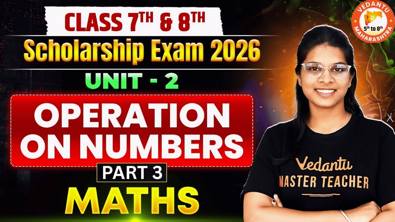 Scholarship Exam 2026 - Operation on Numbers Part 3 Unit 2 Maths | Maths Scholarship 2026 Vidhi Mam