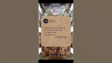 Thumbnail of "Spend Each Day Trying To Get A Little Wiser Than You Were When You Woke Up." - Charlie Munger