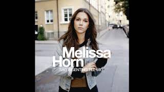 Video thumbnail of "Melissa Horn | Med Ena Foten Utanför"