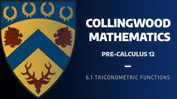 Pre-Calculus 12 - 6.1 Trigonometric Functions
