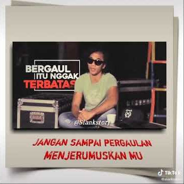quotes kaka slank 'jangan sampai pergaulan menjerumuskan mu'