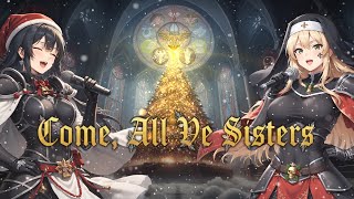 Come All Ye Sisters - Sisters of Battle  / Warhammer 40k Music / Sanguinala / Christmas