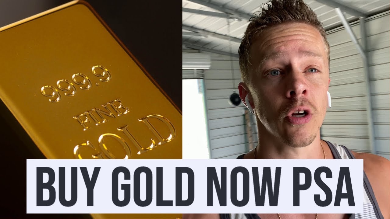PSA FOR ALL Why You Should Buy Gold Right Now YouTube