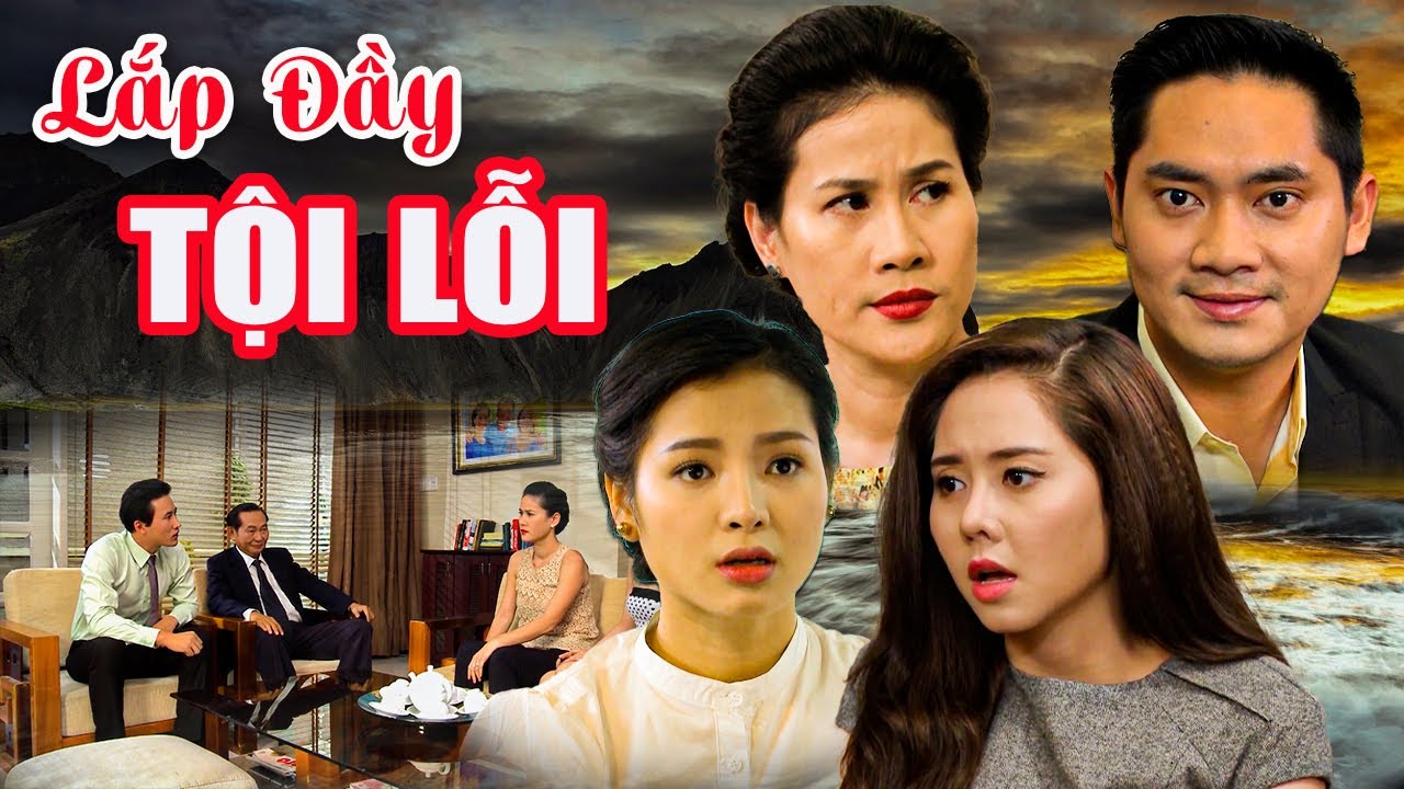 LẤP ĐẦY TỘI LỖI | PHIM VIỆT NAM MỚI 2024 | PHIM TÂM LÝ XÃ HỘI VIỆT NAM VỀ GIA ĐÌNH HAY 2024