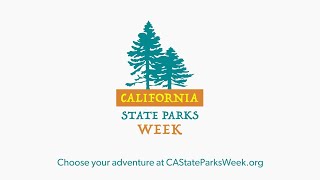 Mark your calendars for California State Parks Week, June 14-18, 2023