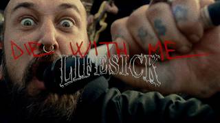 Lifesick - Die with Me (Official Music Video)