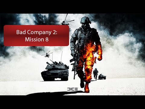 Part 8 - Battlefield  Bad Company 2 Walkthrough -  No commentary