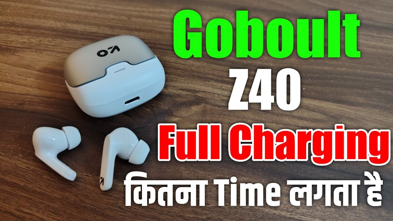 Goboult Z40 Earbuds Full Charging Time ? Boult Z40 Charging Speed | Boult Earbuds 