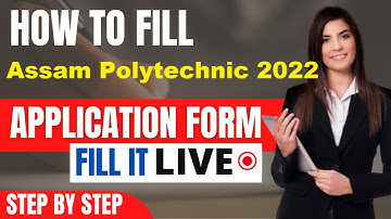 Assam Polytechnic (PAT) 2022 Application Form (Released) - How To Fill Assam Polytechnic Application