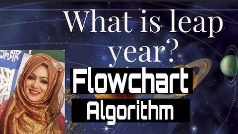 Flowchart  and Algorithm ( leap year)