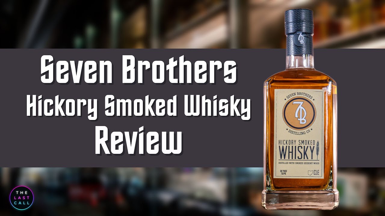 Seven Brothers Distilling Hickory Smoked Whiskey Review! - YouTube