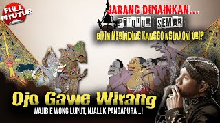 Merinding..! Pitutur Jawa Bijak Wayang Kulit Semar - Ojo Gawe Wirang ~ Ki Seno Nugroho
