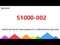 S1000-002 Dumps - IBM Cloud Pak for Data Systems V1.x Administrator Specialty