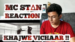 MC ST∆N || KHAJWE VICHAAR || 'REACTION'!!!
