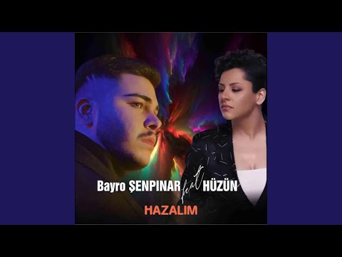 Bayro Şenpınar & Hüzün - Hazalım