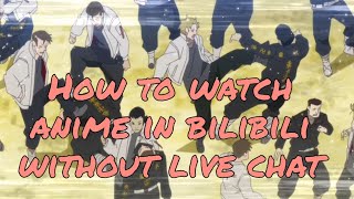 How to turn off live chat in bilibili screenshot 5