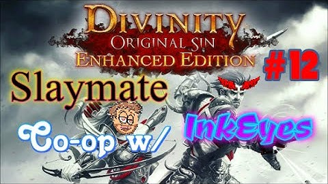 Divinity: Original Sin - Enhanced Edition Pt 12 The Mirror Inside. Tactician Lone Wolf w/ InkEyes!