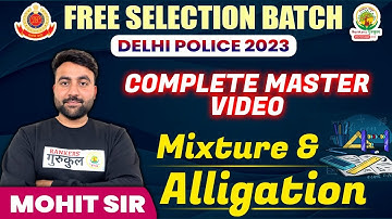 🔴DAY-13 || MIXTURE AND ALLIGATION || FREE SELECTION BATCH ||By Mohit Sir #dpceconstable#rgstateteam