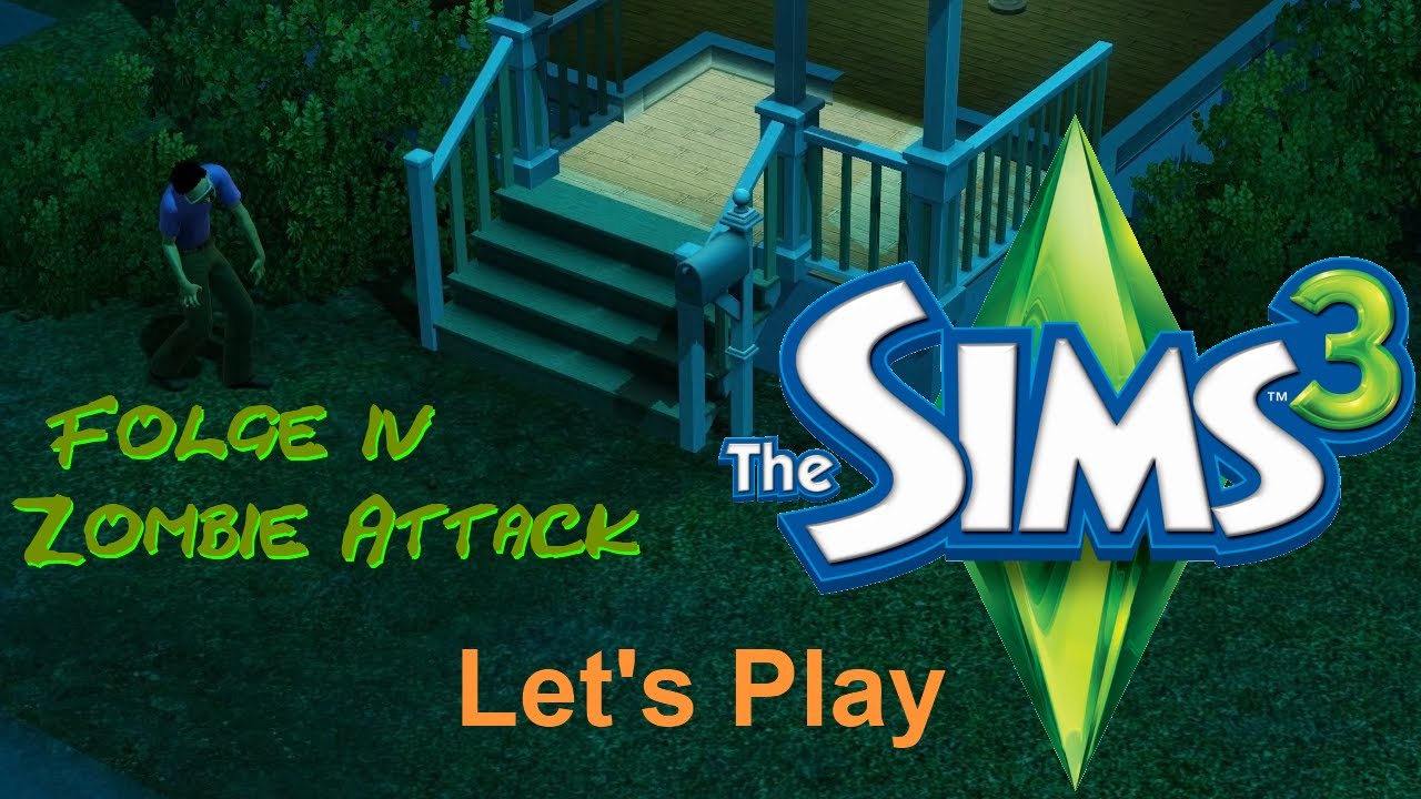 Die Sims 3 - Let's Play #004 - Zombie Attacke - YouTube