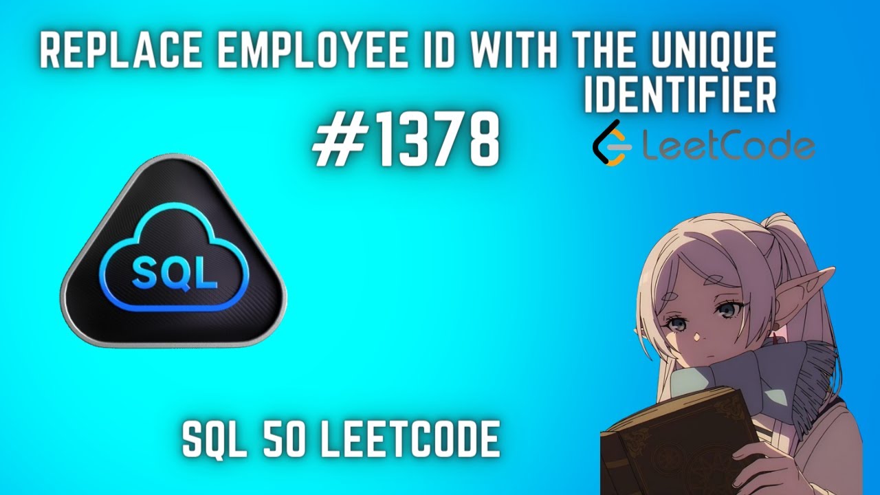 LeetCode 1378 SQL Replace Employee ID with The Unique Identifier