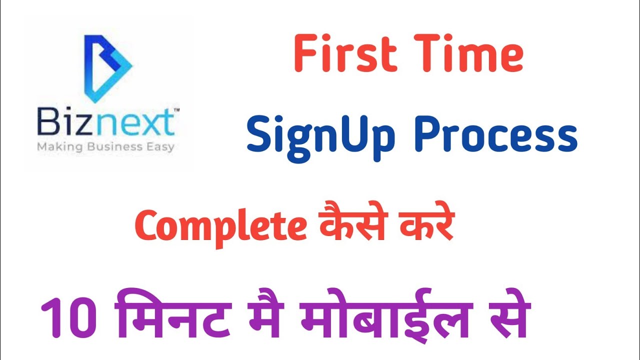 Biznext | New Signup Process complete | First Time Registration complete | Biznext