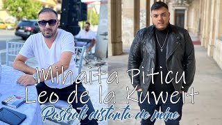 Mihaita Piticu & Leo de la Kuweit - Pastrati distanta de mine | oficial audio