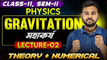 Gravitation Class 11 SEM-2 (মহাকর্ষ) Theory+Numerical | Gravitation Class 11 | SOE Bangla