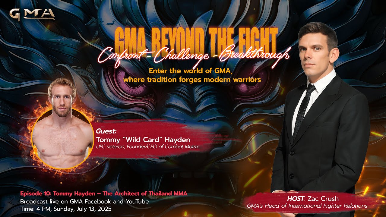 🔥 GMA BEYOND THE FIGHT – Ep.10: Tommy Hayden – The Architect of Thailand MMA 🔥