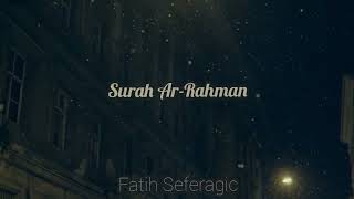 Surah Ar-Rahman || Most Peaceful And Relaxing Quran Recitation For Sleep & Stress Relief (Be Heaven)