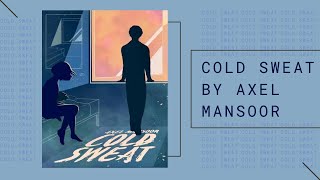 COLD SWEAT - AXEL MANSOOR +WITH LYRICS | YOUR MUSIC PLAYMATES Resimi