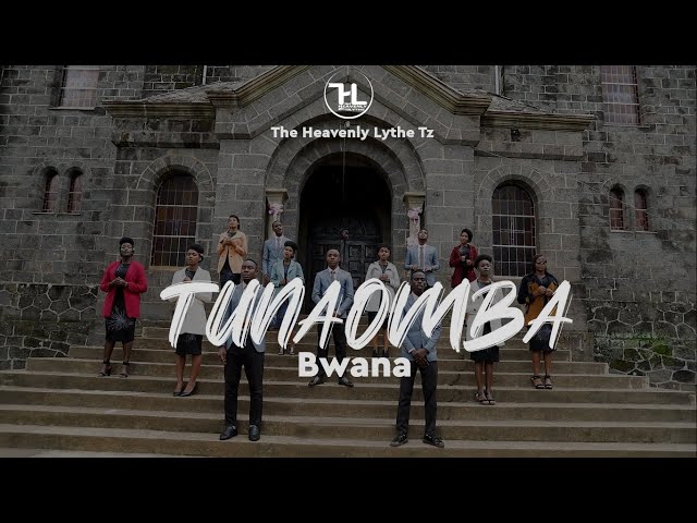 THE HEAVENLY LYTHE Tz  -TUNAOMBA BWANA-OFFICIAL VIDEO 4K class=