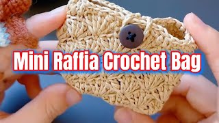 How to crochet Mini Raffia Bag |Tutorial for Beginners #crochet #tutorial #bag