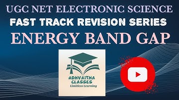 Energy Band Gap Electronic Devices UGC NET Electronic Science Adhvaitha Classes