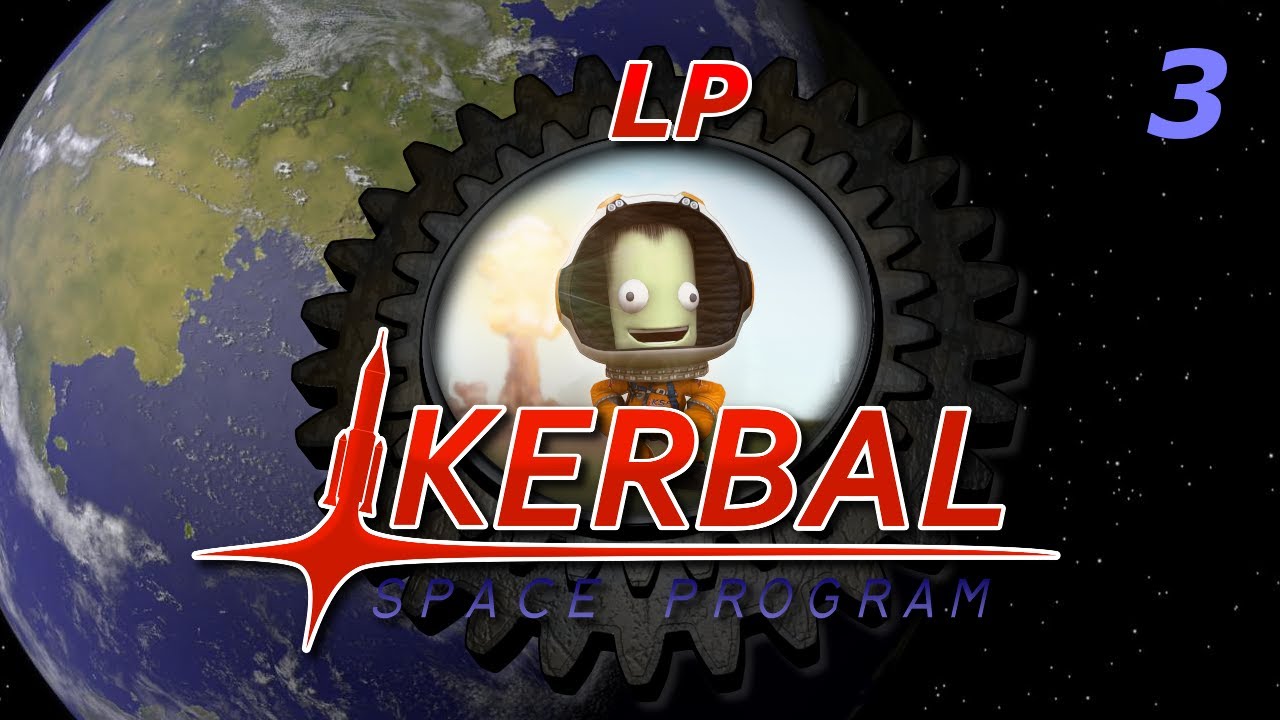 Let's Play Kerbal Space Program - Episode 3 - YouTube
