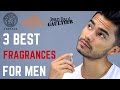 MY 3 All Time FAVORITE Fragrances for Men