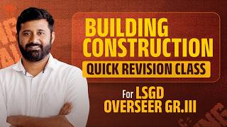 LSGD OVERSEER GR.III | BUILDING CONSTRUCTION | QUICK REVISION CLASS | CIVILIANZ