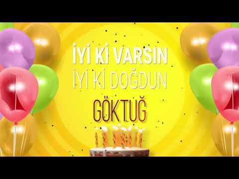 İyi ki doğdun GÖKTUĞ - İsme Özel Doğum Günü Şarkısı (FULL VERSİYON)