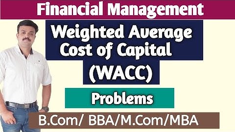 Weighted Average Cost of Capital/Cost of Capital/Financial Management