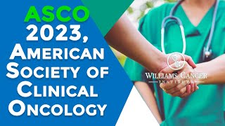 ASCO 2023, American Society of Clinical Oncology