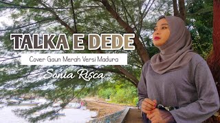 Sonia Risca || Talkah E Dede || Gaun Merah versi Madura