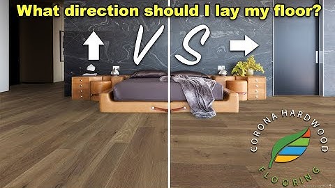 Determining the direction to lay/install Hardwood, Laminate, or Luxury Vinyl Plank flooring