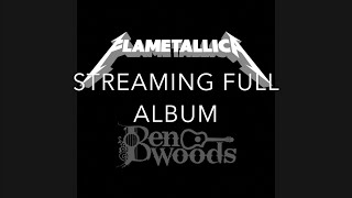 FLAMETALLICA Full Album - Ben Woods Flametal