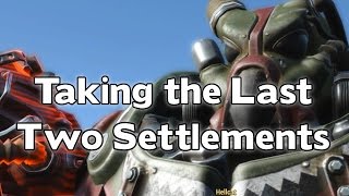 Capturing Settlements Ep 6: The Last Two Outposts