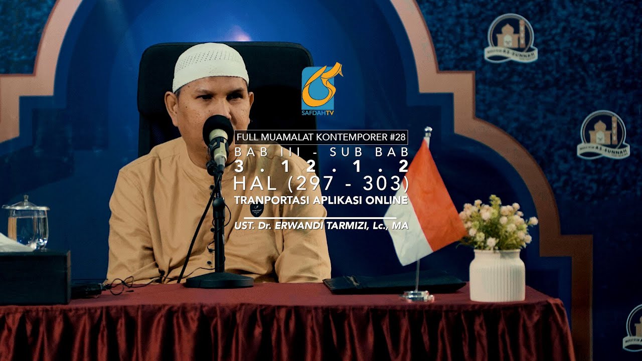 [FULL] Subbab 3.12.1.2 Tranpostasi Dengan Aplikasi Online - MK #28 - Ust Dr. Erwandi Tarmizi, MA