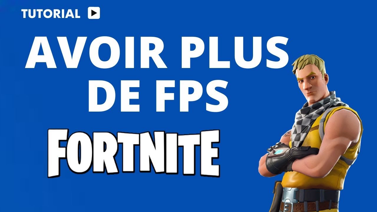 Comment avoir plus de FPS sur Fortnite : Tuto pour optimiser vos