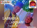 LABBAIKA ANNABI ISAH NA SIDI KHALIFAN JAGAYYA NA SIDI AMANAR ALMAJIRIN MAAIKI TV LABBAIKA ANNABI ISAH NA SIDI KHALIFAN JAGAYYA NA SIDI AMANAR ALMAJIRIN MAAIKI TV
