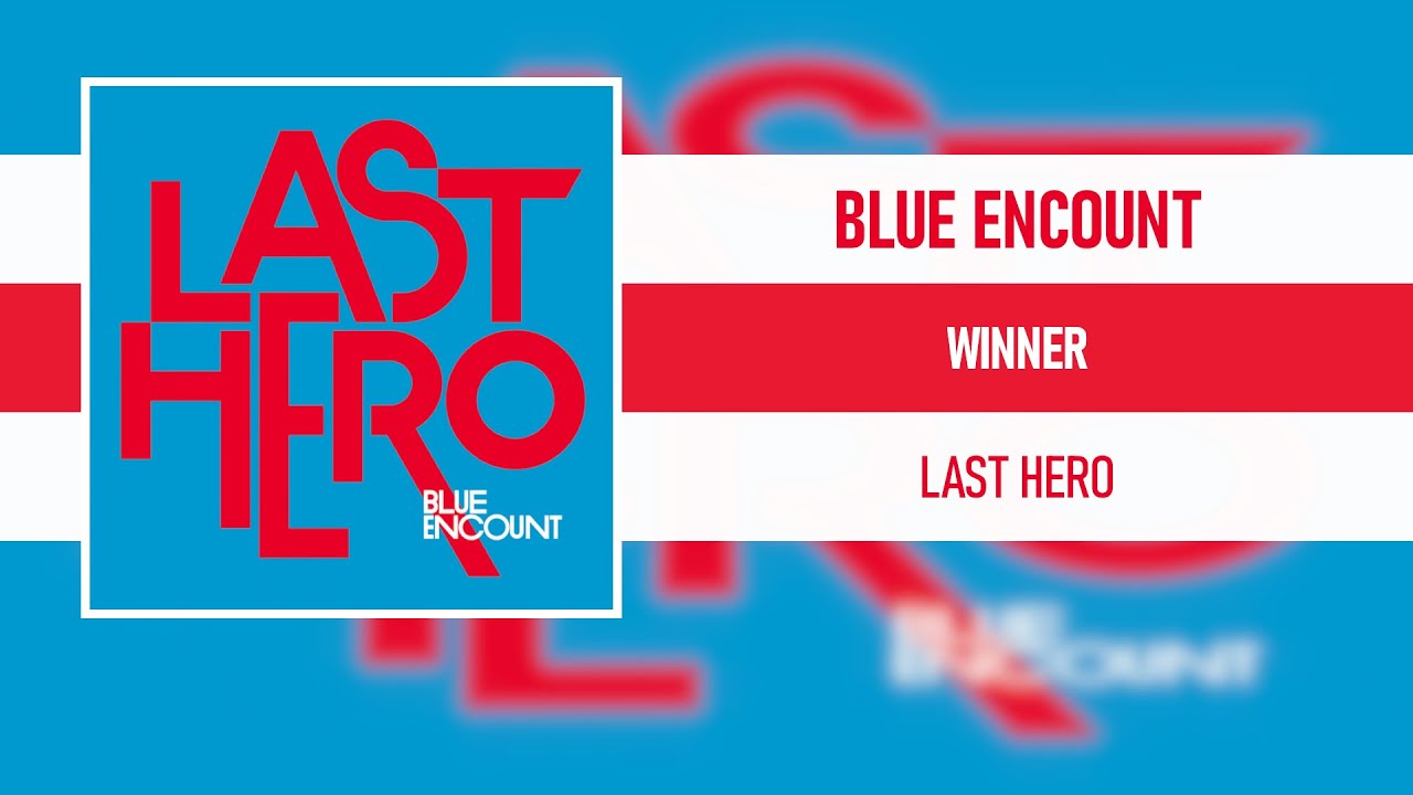 BLUE ENCOUNT - WINNER [LAST HERO] [2016] - YouTube